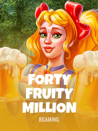 Forty Fruity Million