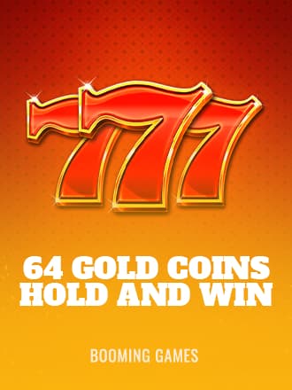 64 Gold Coins Hold and Win
