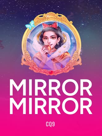Mirror Mirror