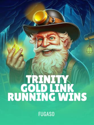 Trinity Gold Link: Running Wins