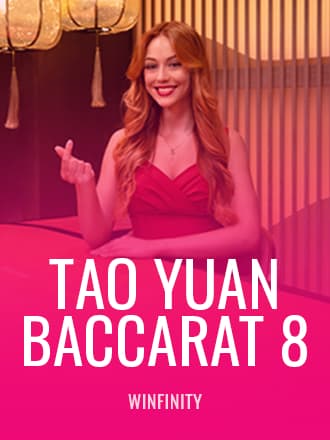 Tao Yuan Baccarat 8